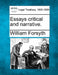 Essays Critical and Narrative. by William, Jr. Forsyth