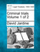 Criminal trials Volume 1 of 2 by David Jardine
