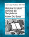 Histoire du droit criminel de l'Angleterre. by Albert Du Boys