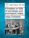 A treatise on bills of exchange and promissory notes. by Isaac Edwards