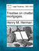 Treatise on chattel mortgages. by Henry M. Herman
