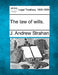 The Law of Wills. by J. Andrew Strahan
