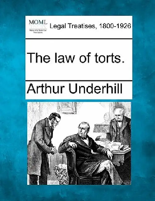 The law of torts. by Arthur Underhill