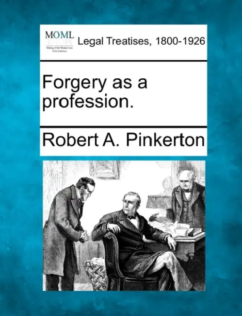 Forgery as a Profession. by Robert A. Pinkerton