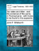 Tax Sales and Titles: And the Evidence of the Same, in Pennsylvania: With Forms to Be Found in the Appendix. by John F. Whitworth