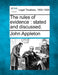 The Rules of Evidence: Stated and Discussed. by John Appleton