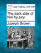 The Dark Side of Trial by Jury. by Joseph Brown