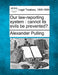 Our Law-Reporting System: Cannot Its Evils Be Prevented?. by Alexander Pulling