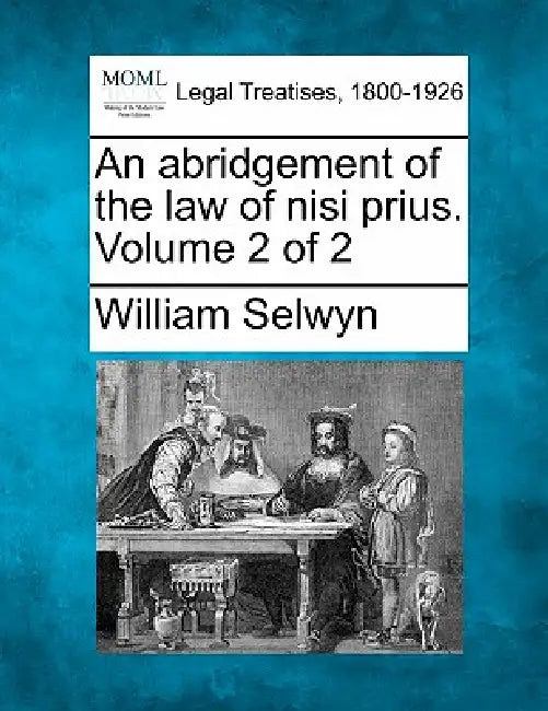 An abridgement of the law of nisi prius. Volume 2 of 2 by William Selwyn