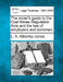 The Miner's Guide to the Coal Mines Regulation Acts and the Law of Employers and Workmen. by L. A. Atherley-Jones