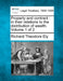 Property and contract: in their relations to the distribution of wealth. Volume 1 of 2 by Richard Theodore Ely