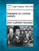 Sidelights on Criminal Matters. by John Cuthbert Goodwin