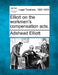 Elliott on the workmen's compensation acts. by Adshead Elliott