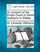 An Account of the King's Court of Great Sessions in Wales. by W. Llewelyn Williams