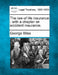 The law of life insurance: with a chapter on accident insurance. by George Bliss
