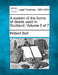A system of the forms of deeds used in Scotland. Volume 5 of 7 by Robert Bell