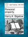 Personal Property. by Harry A. Bigelow