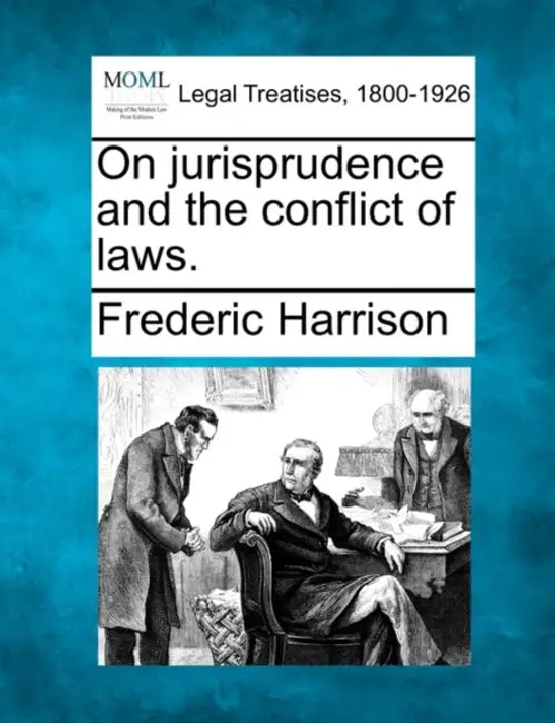 On jurisprudence and the conflict of laws. by Frederic Harrison