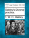Oakley's Divorce practice. by T. W. H. Oakley