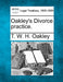 Oakley's Divorce Practice. by T. W. H. Oakley