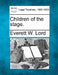 Children of the Stage. by Everett W. Lord