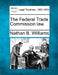 The Federal Trade Commission Law. by Nathan B. Williams