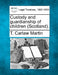 Custody and Guardianship of Children (Scotland). by T. Carlaw Martin
