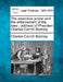 The Executive Power and the Enforcement of the Laws: Address of President Charles Carroll Bonney. by Charles Carroll Bonney
