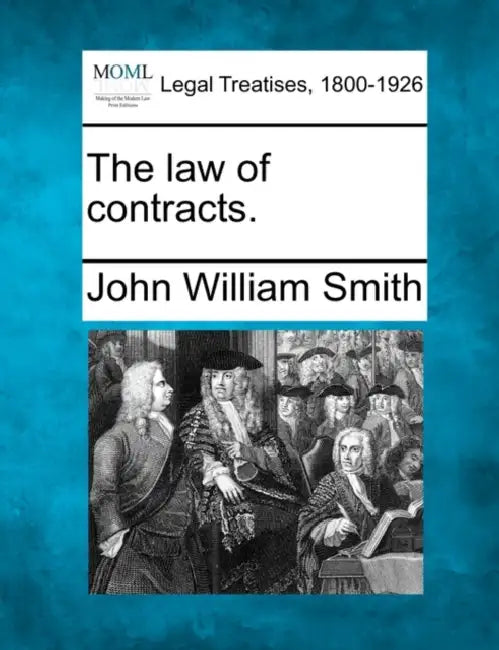 The law of contracts. by John William Smith
