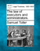 The law of executors and administrators. by Samuel Toller