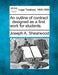 An Outline of Contract: Designed as a First Work for Students. by Joseph A. Shearwood