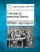 The Law of Personal Liberty. by William Jay Gaynor