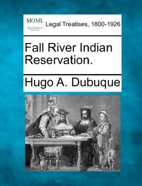 Fall River Indian Reservation. by Hugo Abelard Dubuque