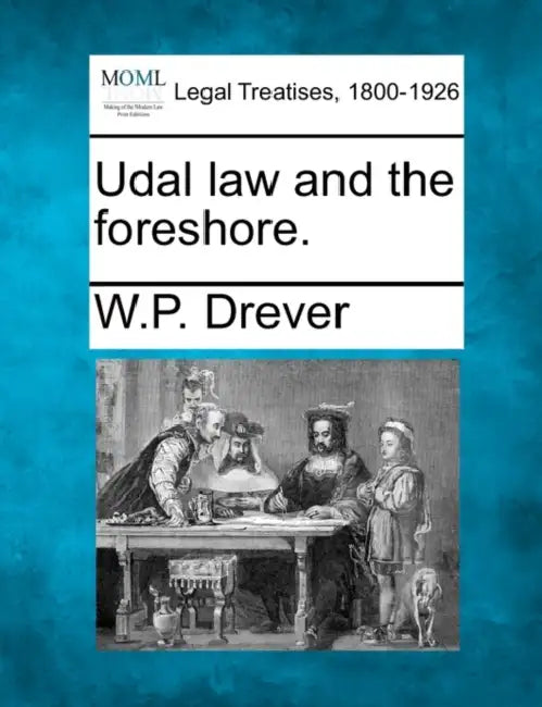 Udal Law and the Foreshore. by W. P. Drever