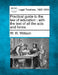 Practical guide to the law of education: with the text of all the acts and forms. by W. R. Willson
