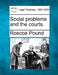 Social Problems and the Courts. by Roscoe Pound