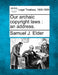 Our Archaic Copyright Laws: An Address. by Samuel J. Elder