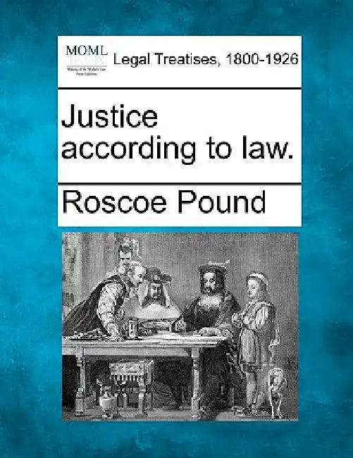 Justice According to Law. by Roscoe Pound