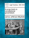 A scrap book on constitutional government. by James Jefferson Mayfield
