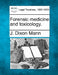Forensic medicine and toxicology. by J. Dixon Mann