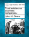 Trust estates as business companies. by John Harold Sears