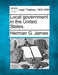 Local Government in the United States. by Herman G. James