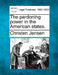 The Pardoning Power in the American States. by Christen Jensen