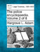 The Police Encyclopaedia. Volume 2 of 8 by Hargrave L. Adam