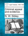 Criminal Appeal and Evidence. by N. W. Sibley