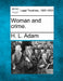 Woman and Crime. by H. L. Adam