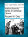 Instructions to Juries in Criminal Cases. by Robert W. Otto