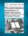 The Administrative Application of Legal Standards. by Roscoe Pound