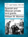 Spanish and Mexican Private Land Grants. by William W. Morrow
