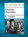 Forensic Chemistry. by A. Lucas